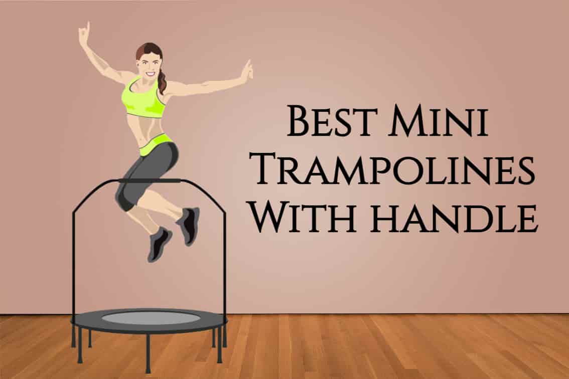 Best Mini Trampolines With Handle
